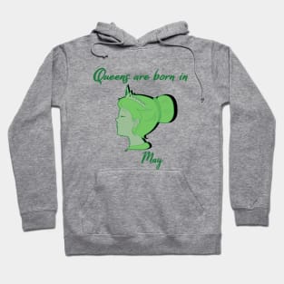 Queens are born in May Hoodie